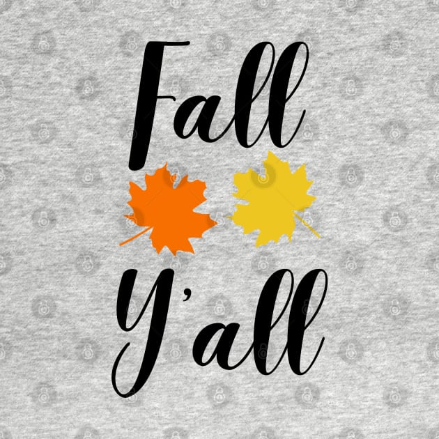 Fall Y'all by spunkie